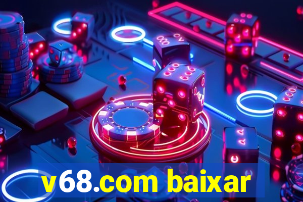 v68.com baixar